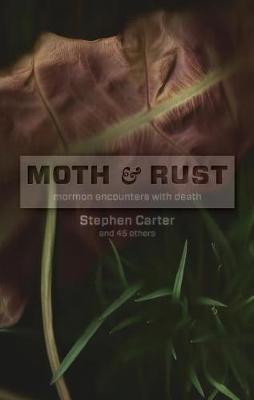 Moth and Rust: Mormon Encounters with Death