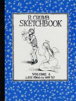 R. Crumb Sketchbook Vol. 4: Late 1966 to Mid '67