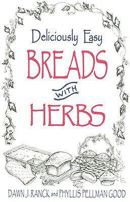 Deliciously Easy Breads with Herbs
