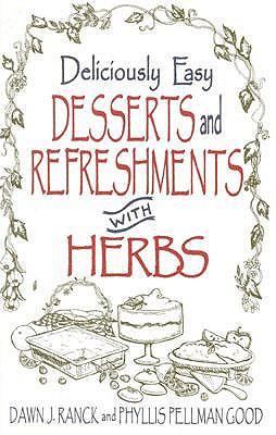 Deliciously Easy Desserts with Herbs
