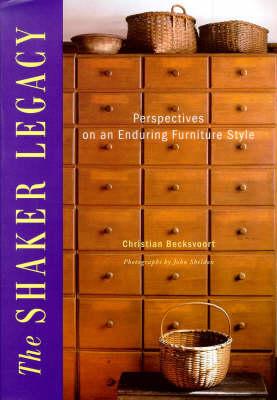 The Shaker Legacy: Perspectives on an Enduring Furniture Style