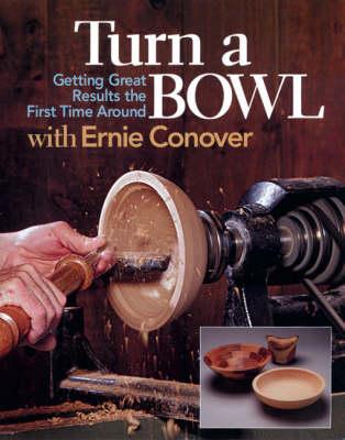 Turn a Bowl with Eddie Conover: Getting Great Results the First Time Around