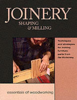 Joinery, Shaping and Milling