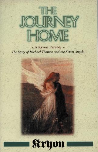 The Journey Home: A Kryon Parable