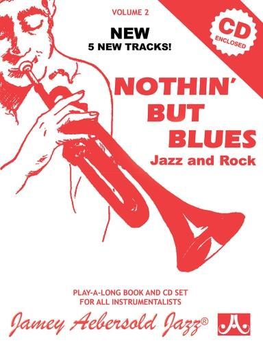 Aebersold Vol. 2 Nothin' but Blues: Jazz Play-Along Vol.2
