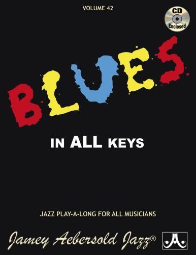 Aebersold Vol. 42 Blues in All Keys: Jazz Play-Along Vol.42