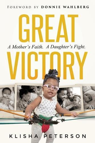 Great Victory: A Mother's Faith. A Daughter's Fight