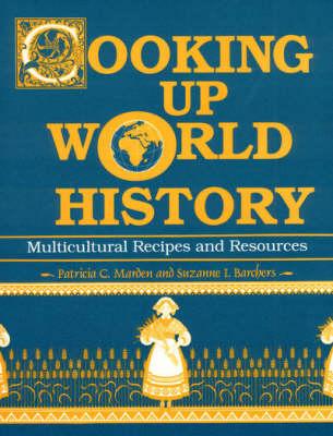 Cooking Up World History: Multicultural Recipes and Resources
