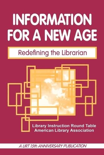 Information for a New Age: Redefining the Librarian