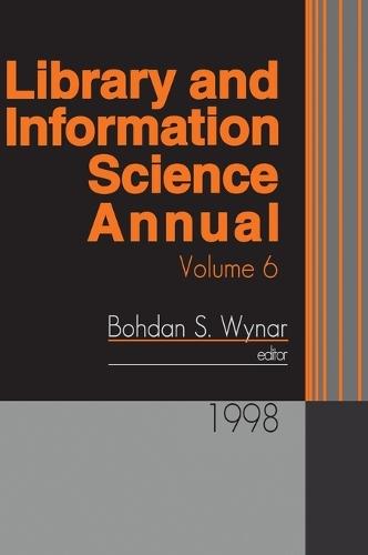 Library and Information Science Annual: 1998 Volume 6
