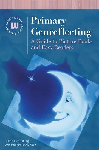 Primary Genreflecting: A Guide to Picture Books and Easy Readers