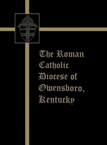 The Roman Catholic Diocese of Owensboro, Kentucky