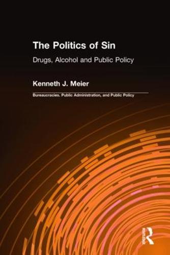 The Politics of Sin: Drugs, Alcohol and Public Policy