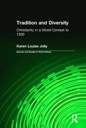 Tradition and Diversity: Christianity in a World Context to 1500
