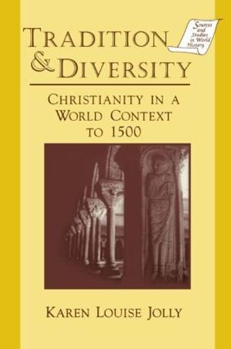 Tradition and Diversity: Christianity in a World Context to 1500