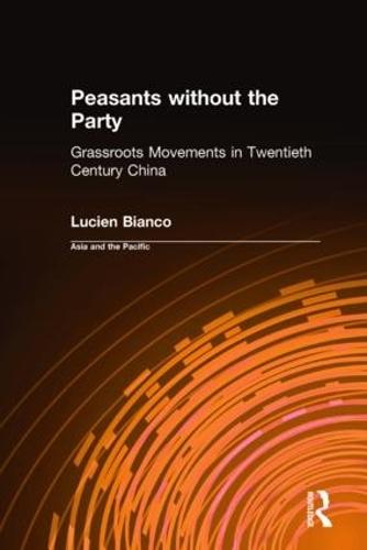 Peasants without the Party: Grassroots Movements in Twentieth Century China
