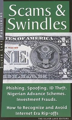 Scams and Swindles: How to Recognize and Avoid Internet Era Rip-Offs