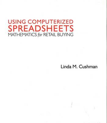 Using Computerized Spreadsheets: Mathematics for Retail Buying