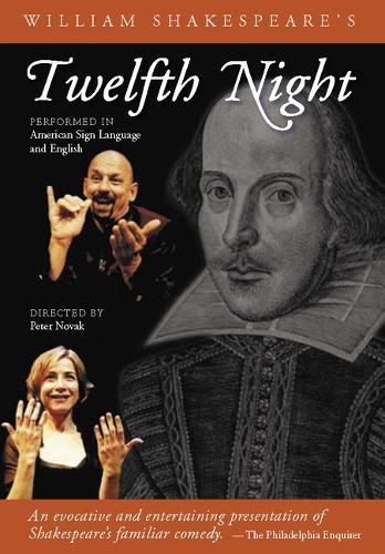"William Shakespeare's ""Twelfth Night""": Performed in American Sign Language and English
