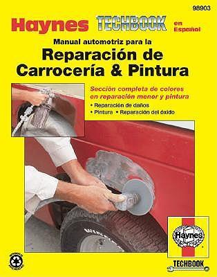 Manual Automotriz Para La Reparacion de Carroceria & Pintura Haynes Techbook