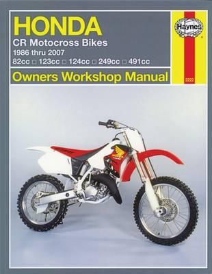 Honda CR Motocross Bikes (86-01)owners Workshop Manual: 82cc, 123cc, 124cc, 249cc, 491cc