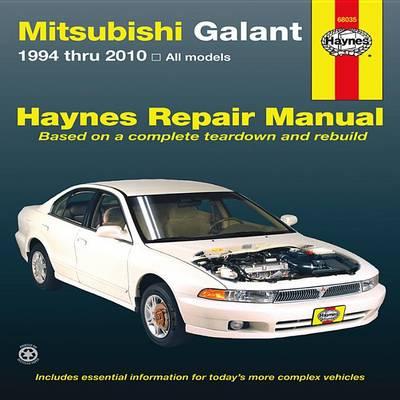 Mitsubishi Galant Service and Repair Manual: 1994 to 2010