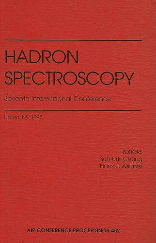 Hadron Spectroscopy: Seventh International Conference