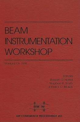 Beam Instrumentation: Proceedings of the Eighth Workshop: Stanford Linear Accelerator Center, Stanford, CA, 4-7 May 1998