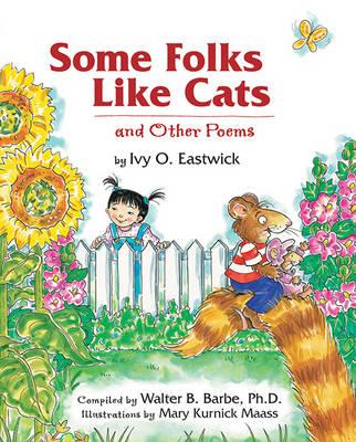 Some Folks Like Cats: And Other Poems