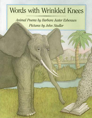 Words with Wrinkled Knees: Animal Poems