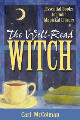 The Well-Read Witch: Essential Books for Your Magickal Library