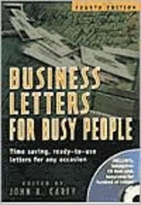 Business Letters for Busy People: Time Saving Ready-to-Use Letters for Any Occasion Fourth Edition