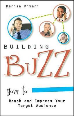 Building Buzz: How to Reach and Impress Your Target Audience