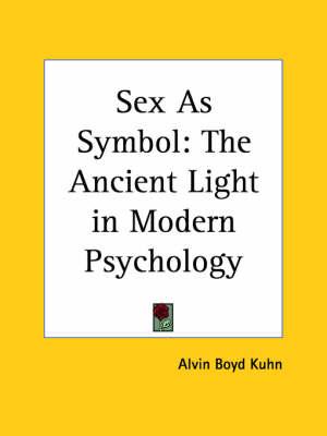 Sex as Symbol: The Ancient Light in Modern Psychology