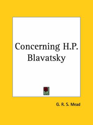 Concerning H.P.B.: (Stray Thoughts on Theosophy)