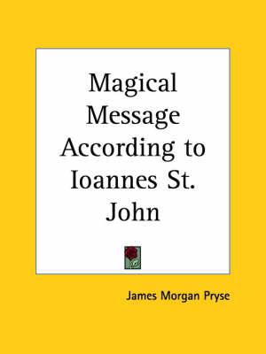 The Magical Message According to Ioannes