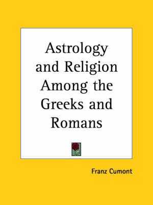Astrology and Religion Among the Greeks and Romans