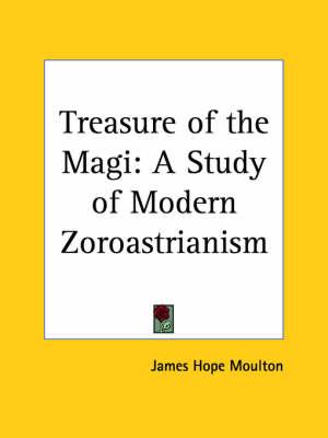 Treasure of the Magi: Study of Modern Zoroastrianism