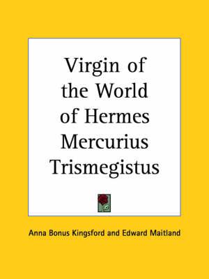 Virgin of the World  of Hermes Mercurius Trismegistus