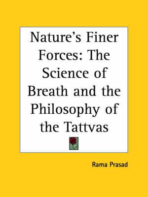 Nature's Finer Forces: Science of Breath and the Philosophy of the Tattvas