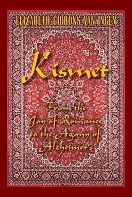 Kismet: From the Joy of Romance to the Agony of Alzheimer's