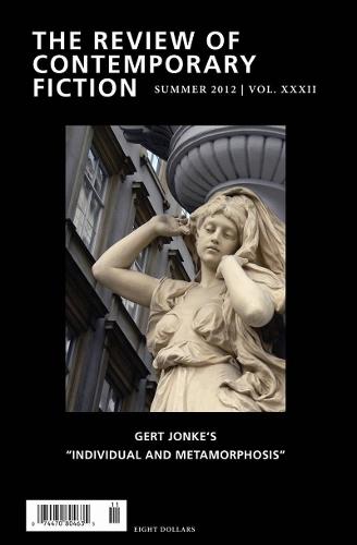 Review of Contemporary Fiction, Volume 32: Gert Jonke's ""Individual and Metamorphosis""