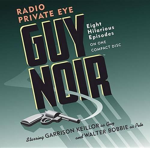 Guy Noir: Radio Private Eye