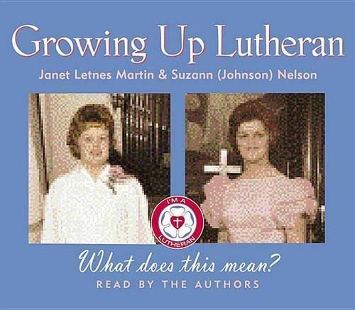 Growing Up Lutheran: What Does This Mean?
