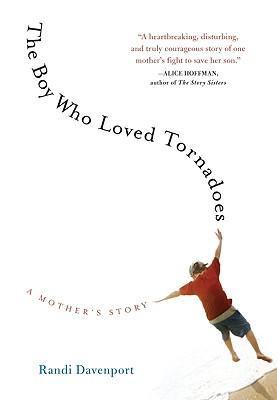 The Boy Who Loved Tornadoes: A Mother's Story