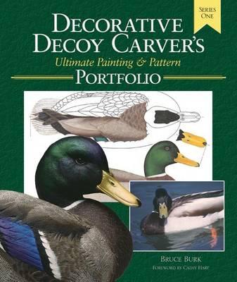 The Decorative Decoy Carver's Ultimate Painting and Pattern Portfolio