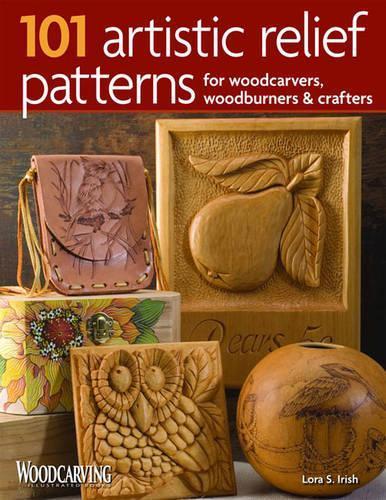101 Artistic Relief Patterns for Woodcarvers, Woodburners & Crafters