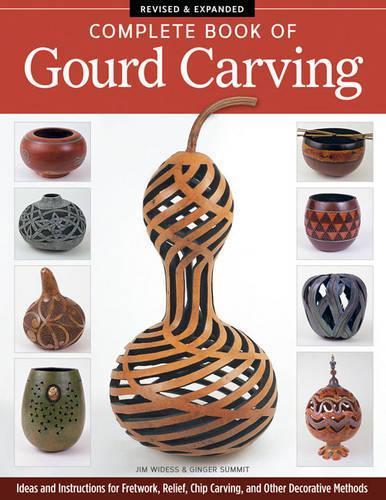 Complete Book of Gourd Carving, Revised & Expanded