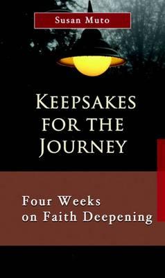 Keepsakes for the Journey: Four Weeks on Faith Deepening