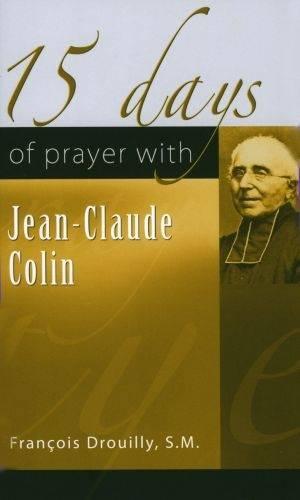 15 Days of Prayer with Jean-Claude Colin